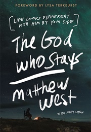 The God Who Stays (Matthew West)