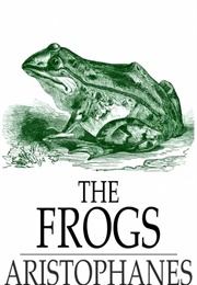 The Frogs (405 BC)