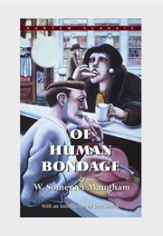 Of Human Bondage (W. Somerset Maugham)