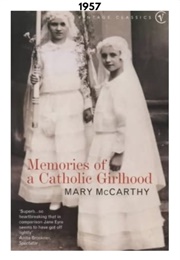 Memories of a Catholic Girlhood (1957) (Mary McCarthy)