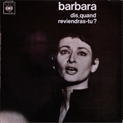 Dis, Quand Reviendras-Tu ? -  Barbara