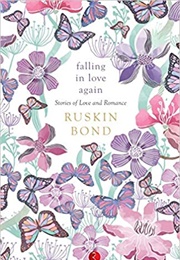Falling in Love Again (Ruskin Bond)