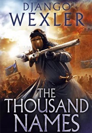 The Thousand Names (Django Wexler)
