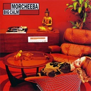Morcheeba - Big Calm