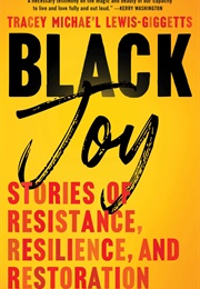 Black Joy (Tracey Michae'l Lewis-Giggetts)