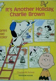 It's Another Holiday, Charlie Brown (Charles Schulz)
