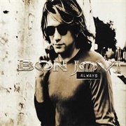 'Always' - Bon Jovi
