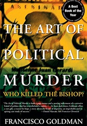 The Art of Political Murder (Francisco Goldman)