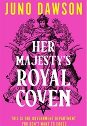 Her Majesty&#39;s Royal Coven (Juno Dawson)