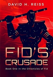 Fid's Crusade (David H. Reiss)
