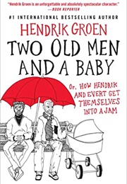 Two Old Men and a Baby (Hendrik Groen)