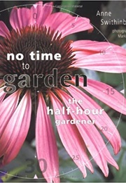 No Time to Garden (Anne Swithinbank)