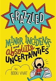 Minor Incidents and Absolute Uncertainties (Booki Vivat)