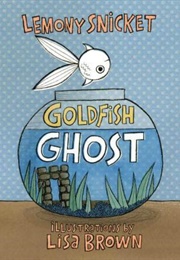 Goldfish Ghost (Lemony Snicket)