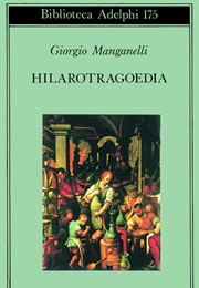 Hilarotragoedia (Giorgio Manganelli)