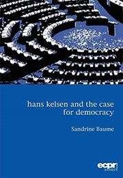 Hans Kelsen and the Case for Democracy (Sandrine Baume)