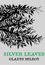Silver Leaves (Gladys Milroy)