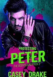 Protecting Peter (Casey Drake)