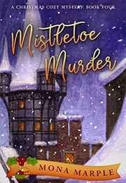 Mistletoe Murder (Mona Marple)