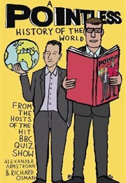 A Pointless History of the World (Alexander Armstrong & Richard Osman)