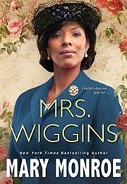 Mrs. Wiggins (Mary Monroe)