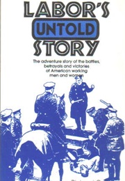 Labor's Untold Story (Richard O Moyer)