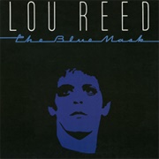 The Blue Mask (Lou Reed, 1982)