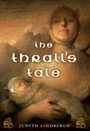The Thrall's Tale (Judith Lindbergh)