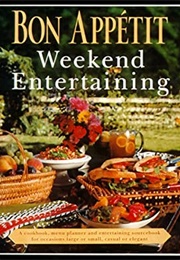 Bon Appétit Weekend Entertaining (Bon Appétit Magazine)