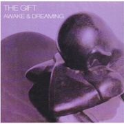 The Gift - Awake and Dreaming
