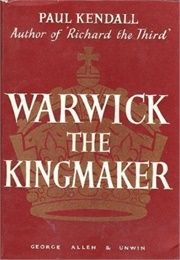 Warwick the Kingmaker (Kendall)