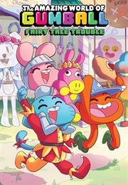 The Amazing World of Gumball Original Graphic Novel: Fairy Tale Trouble (Megan Brennan)