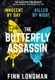 The Butterfly Assassin (Finn Longman)