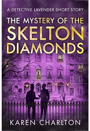 The Mystery of the Skelton Diamonds (Karen Charlton)