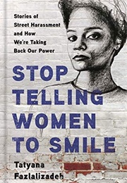 Stop Telling Women to Smile (Tatyana Fazlalizadeh)