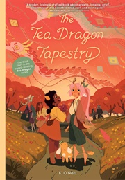 The Tea Dragon Tapestry (Kay O&#39;Neill)