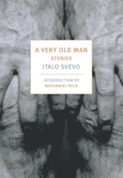 A Very Old Man: Stories (Italo Svevo)