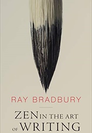 Zen in the Art of Writing (Bradbury, Ray)
