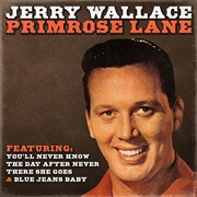 Primrose Lane - Jerry Wallace