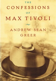 The Confessions of Max Tivoli (Andrew Sean Greer)