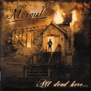 Morgul - All Dead Here...