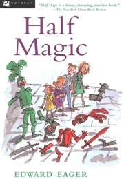 Half Magic (Tales of Magic #1) (Edward Eager)