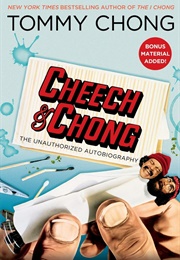 Cheech &amp; Chong: The Unauthorized Biography (Tommy Chong)