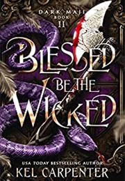 Blessed Be the Wicked (Kel Carpenter)