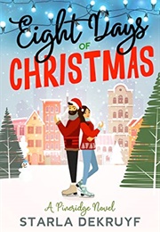 Eight Days of Christmas (Starla Dekruyf)