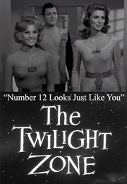 The Twilight Zone - Number 12 Looks Just Like You (1964)