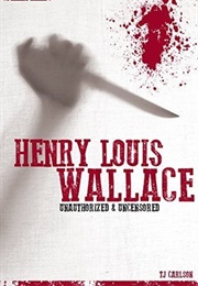 Henry Louis Wallace (T.J. Carlson)
