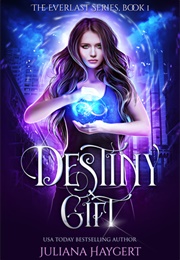 Destiny Gift (Juliana Haygert)