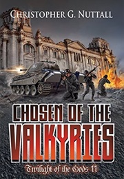 Chosen of the Valkyries (Christopher Nuttall)
