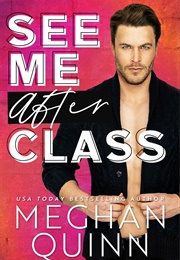 See Me After Class (Meghan Quinn)